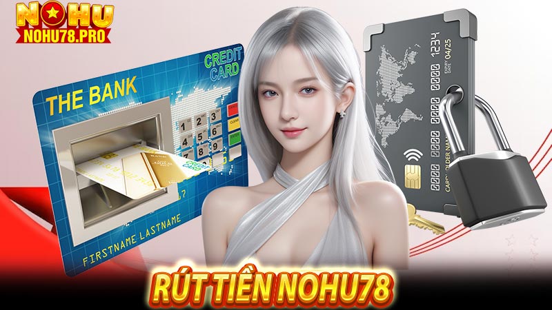 rút tiền NOHU78