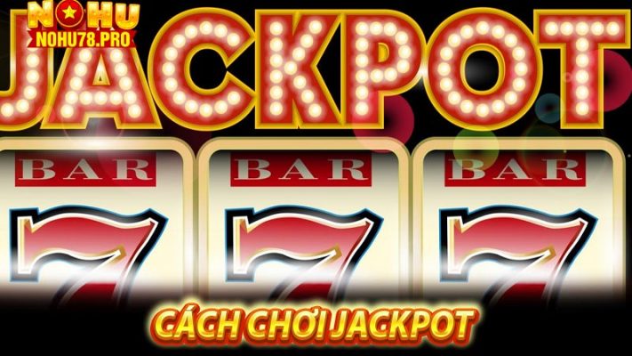 cách chơi Jackpot