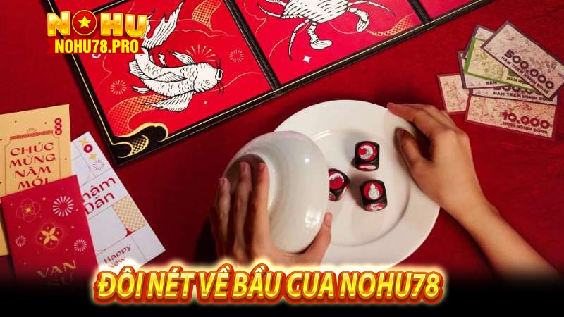 Đôi nét về bầu cua NOHU78